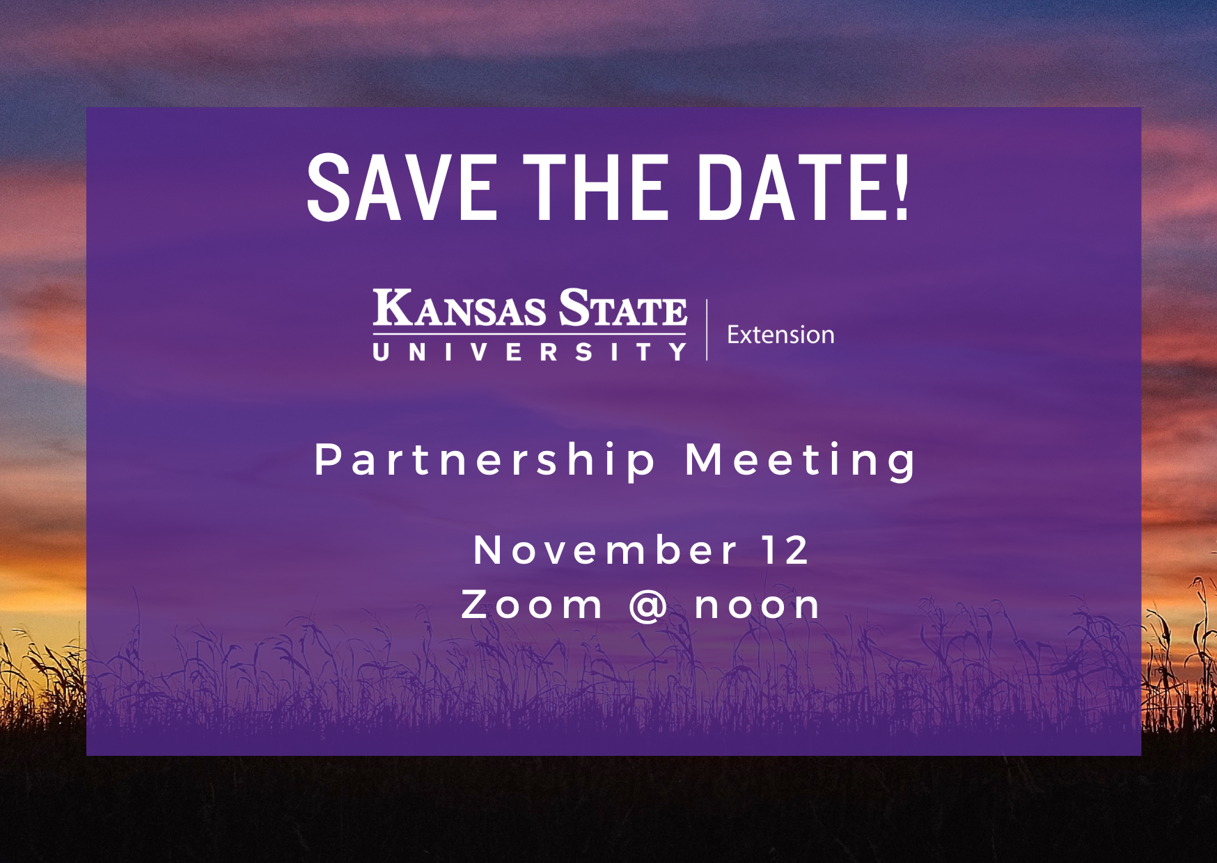 Save the date for K-State Extension Partnership meeting: November 13 at noon. A Zoom link will be sent by email.