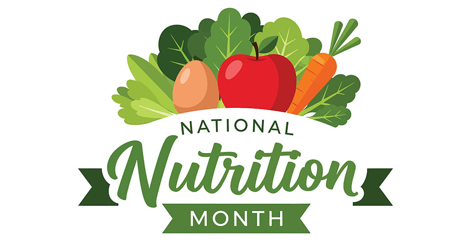 colorful graphic of various vegetables and the words National Nutrition Month colorful graphic of various vegetables and the words National Nutrition Month